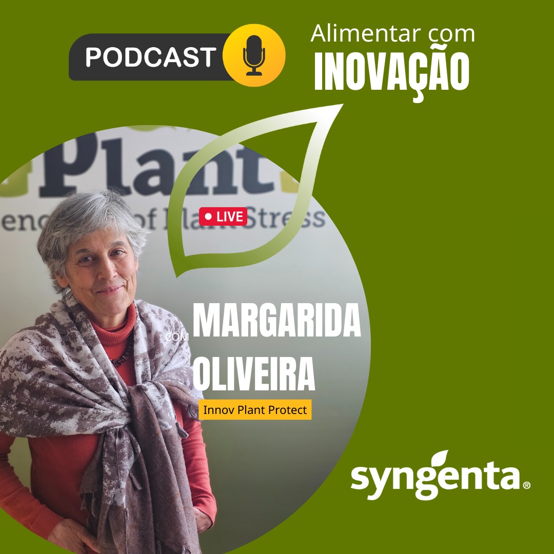 Syngenta Portugal estreia podcast “Alimentar com Inovação” entrevistando Margarida Oliveira, fundadora do InnovPlantProtect